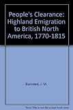 The people's clearance : Highland emigration to British North America, 1770-1815