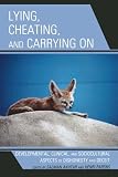 Lying, Cheating, and Carrying On: Developmental, Clinical, and Sociocultural Aspects of Dishonesty and Deceit (Margaret S. Mahler)