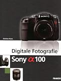Digitale Fotografie Sony Alpha 100