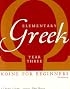 Elementary Greek: Koine for Beginners: Year Three Workbook