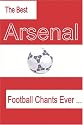 The Best Arsenal Football Chants Ever