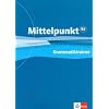 Mittelpunkt. Lehrwerk f�r Fortgeschrittene (B2,C1). Grammatiktrainer (B2)