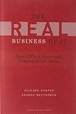 The real business of IT : how CIOs create and communicate business value