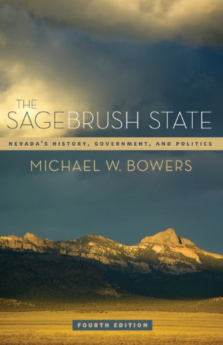 The Sagebrush State: Nevada's History, Government, and Politics (Wilbur S. Shepperson Series in Neveda History)