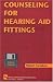Handbook of Counseling for Hearing Aid Fitting (Singular Audiology Textbook)