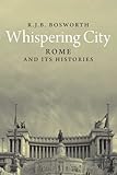 Whispering city : modern Rome and its histories