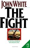 The Fight: A Practical Handbook to Christian Living