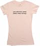 Well Behaved Women Rarely Make History Women's Tee Shirt Small-Pink Babydoll (petite fit)