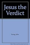 Jesus-the verdict
