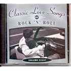 Classic Love Songs of Rock 'N' Roll Volume 8 { Various Artists } by The Diamonds, Pat Boone, The Platters, Gene Pitney, and Jan Bradley