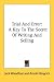 Trial And Error: A Key To The Secret Of Writing And Selling