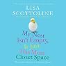 My Nest Isn't Empty, It Just Has More Closet Space: The Amazing Adventures of an Ordinary Woman