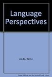 Language perspectives : papers from the Educational review