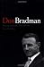 Don Bradman: Challenging the Myth