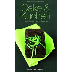 Cake & Kuchen: 120 s��e und pikante Rezepte