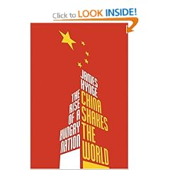 China Shakes The World: The Rise of a Hungry Nation