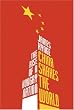 China Shakes The World: The Rise of a Hungry Nation