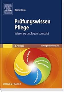 Prüfungswissen Pflege: Wissensgrundlagen kompakt