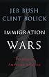 Immigration Wars: Forging an American Solution