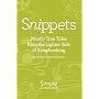 Snippets: Mostly True Tales from the Lighter Side of Scrapbooking