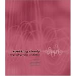 Speaking Clearly: Improving Voice and Diction with free Pronunciation CD-ROM book cover