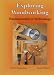 Exploring Woodworking: Fundamentals of Technology