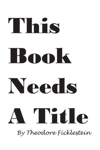 This Book Needs A Title