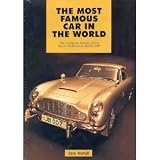 The Most Famous Car in the World: The Complete History of the James Bond Aston Martin Db5