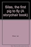 Silas, the first pig to fly