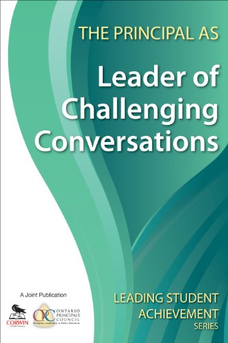 The Principal as Leader of Challenging Conversations (Leading Student Achievement Series)