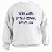 There's more to life than good wine, but not much Adult Sweatshirt (Crewneck) Various...