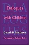 Dialogues with Children