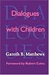 Dialogues with Children