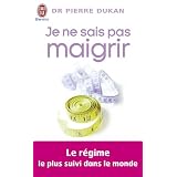 Je ne sais pas maigrirpar Pierre Dukan