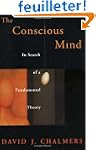 The Conscious Mind: In Search of a Fu...