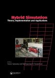 Hybrid Simulation: Theory, Implementation and Applications (Balkema-Proceedings and Monographs in Engineering, Water, an)
