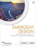 Emergent Design: The Evolutionary Nature of Professional Software Development (Net Objectives Product Development Series)