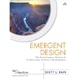 Emergent Design: The Evolutionary Nature of Professional Software Development (Net Objectives Product Development Series)