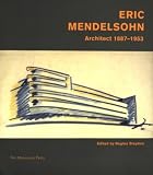 Erich Mendelsohn: Built Works