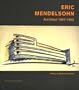 Erich Mendelsohn: Architect 1887-1953