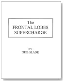 The Frontal Lobes Supercharge