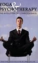 Yoga and Psychotherapy: The Evolution of Consciousness