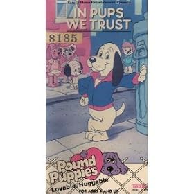 Pound Puppies:in Pups We Trust [VHS]