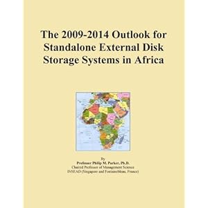 The 2009-2014 Outlook for Standalone External Disk Storage Systems in Africa Icon Group International