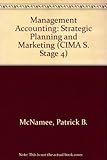 Management accounting : strategic planning and marketing