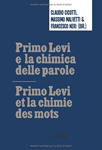 Primo Levi e la chimica delle parole. Primo Levi et la chimie des mots (Italian Edition)
