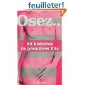 Osez 20 histoires de premi�res fois