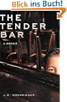 The Tender Bar: A Memoir