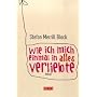 Wie ich mich einmal in alles verliebte: Roman