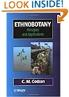 Ethnobotany: Principles and Applications